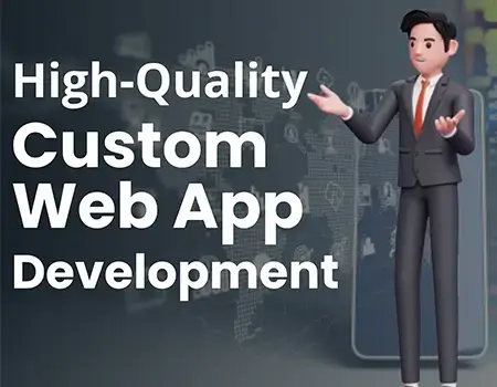 High-Quality Custom Web App Development